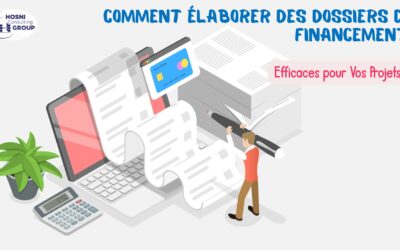 Comment Élaborer des Dossiers de Financement Efficaces pour Vos Projets